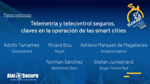 IoT Alai Summit Madrid 2023 - Vídeo: Mesa redonda “Telemetría y telecontrol seguros, claves en la operación de las smart cities”